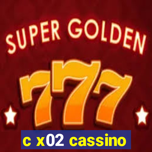 c x02 cassino